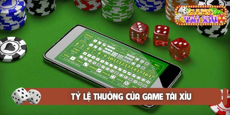 Tỷ lệ thưởng của game tài xỉu